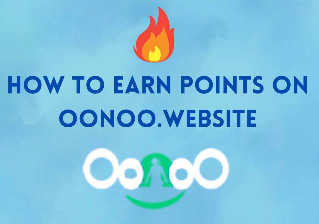 How to Earn Points on OonoO.website